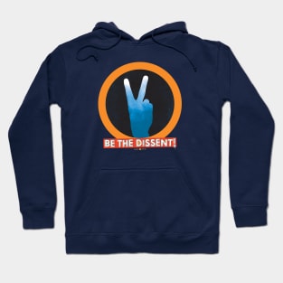 BE THE DISSENT - V-Sign Hoodie